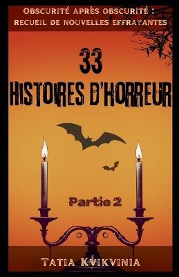 33 Histoires d'horreur - Partie 2 - Tatia Kvikvinia - cover
