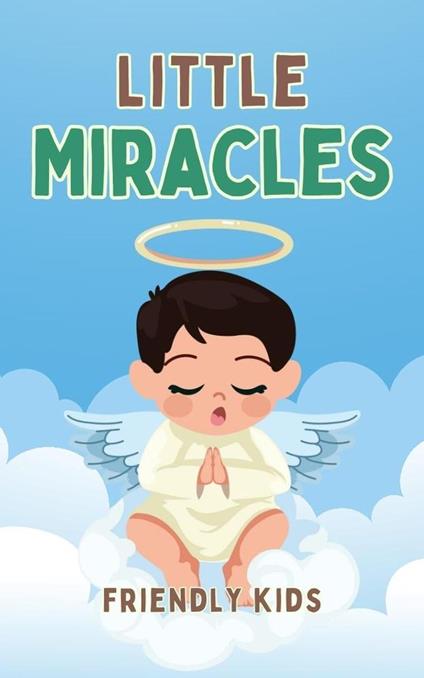 Little Miracles - Friendly Kids - ebook