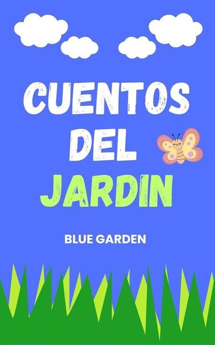 Cuentos del Jardin - Blue Garden - ebook
