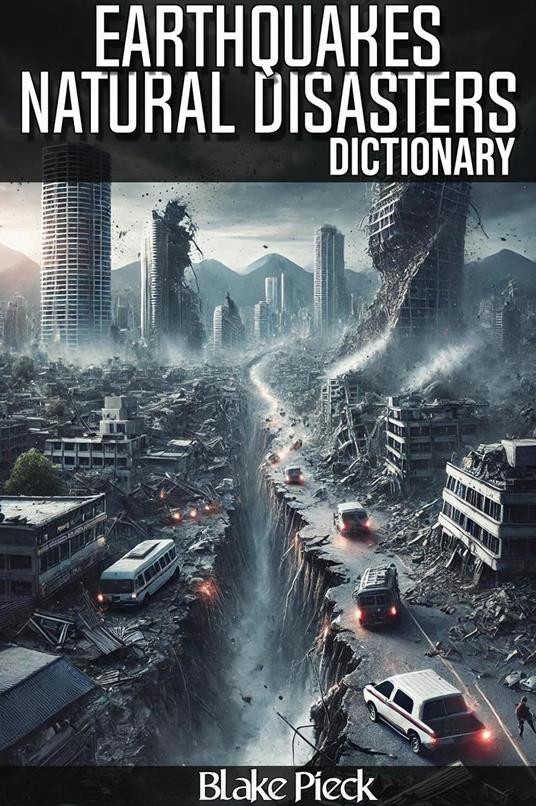 Earthquakes Dictionary - Natural Disasters