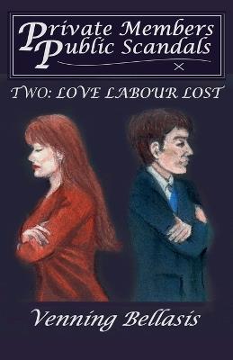 Two: Love Labour Lost - Venning Bellasis - cover