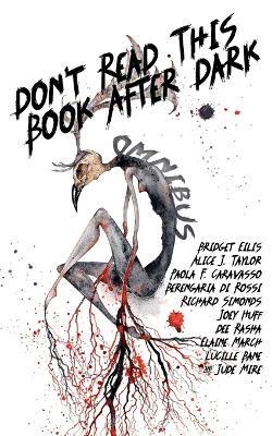 Don't Read This Book After Dark Omnibus - Alice J Taylor,Bridget Eilis,Lucille Bane - cover