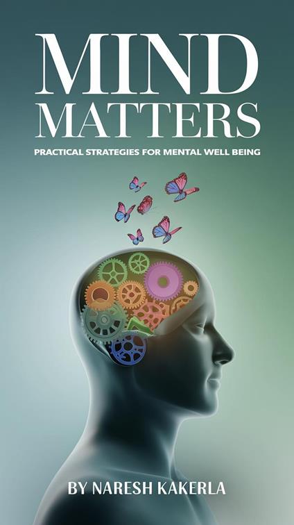 Mind Matters: Practical Strategies for Mental Well Being