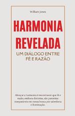 Harmonia Revelada: Um Diálogo Entre Fé e Razão