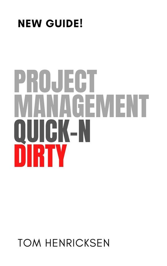 Project Management Quick-N Dirty