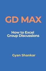 GD Max: How to Excel Group Discussions