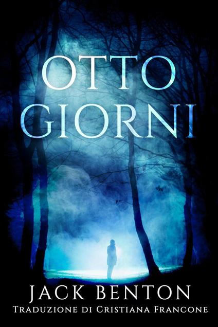 Otto Giorni - Jack Benton - ebook