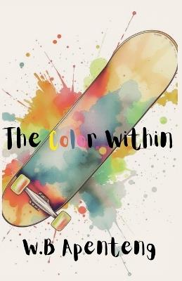 The Color Within - W B Apenteng - cover