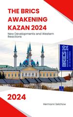 The BRICS Awakening Kazan 2024 New Developments and Western Reactions