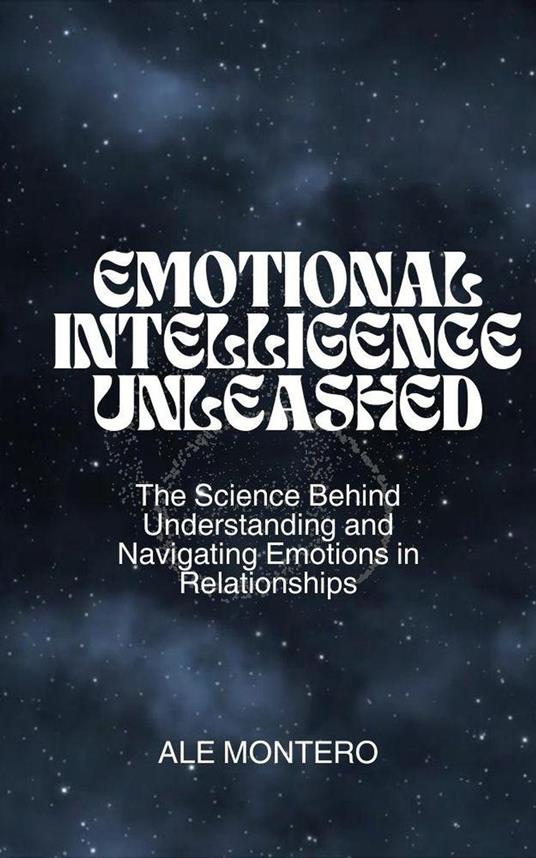 Emotional Intelligence Unleashed