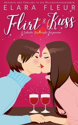 Flirt und Kuss - Elara Fleur - cover