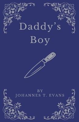 Daddy's Boy - Johannes T Evans - cover