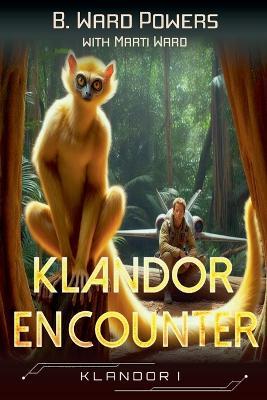 Klandor Encounter - B Ward Powers,Marti Ward - cover
