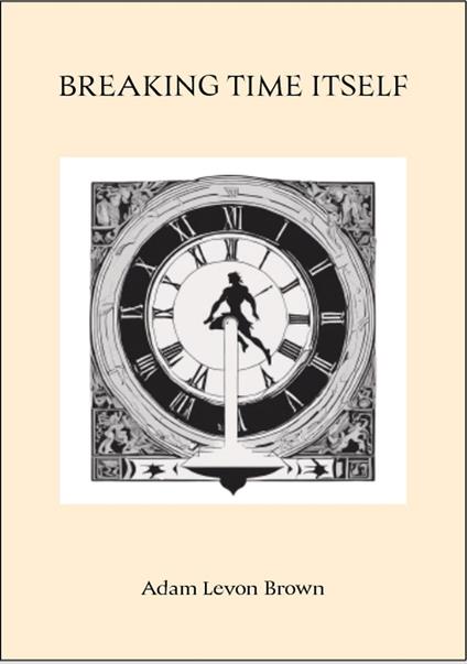 Breaking Time Itself