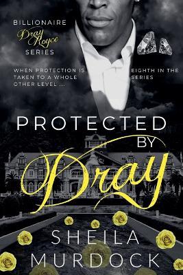 Protected by Dray - Sheila Murdock - cover