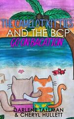 The Camelot Kitties and the BCP Go on Bacation