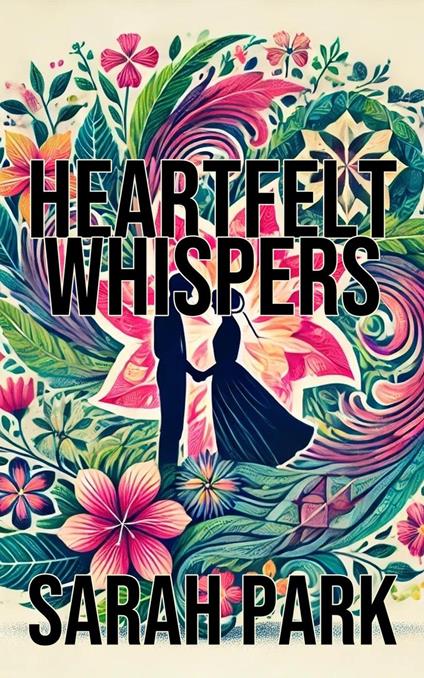 Heartfelt Whispers