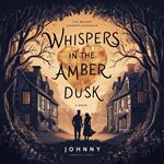 Whispers in the Amber Dusk