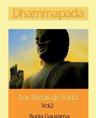 Dhammapada: Los Sutras de Buda, Vol.2 - Buda Gautama - cover