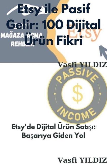 Etsy ile Pasif Gelir: 100 Dijital Ürün Fikri