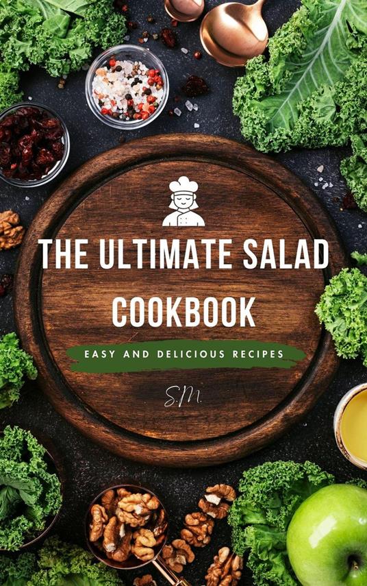 The Ultimate Salad Cookbook