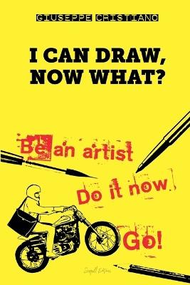 I Can Draw, Now What? - Giuseppe Cristiano - cover