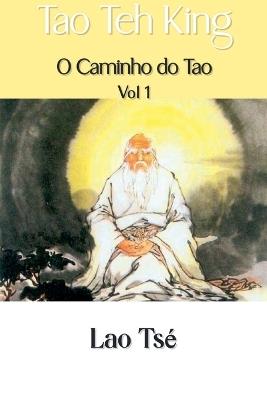 Tao Teh King: O Caminho do Tao - Lao Tsé - cover