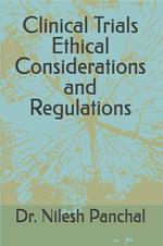 Clinical Trials: Ethical Considerations and Regulations