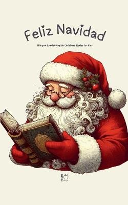 Feliz Navidad: Bilingual Spanish-English Christmas Stories for Kids - Pomme Bilingual - cover