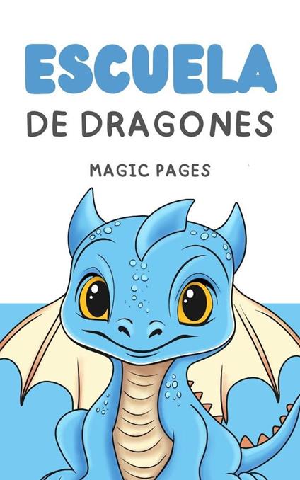 Escuela de Dragones - Magic Pages - ebook