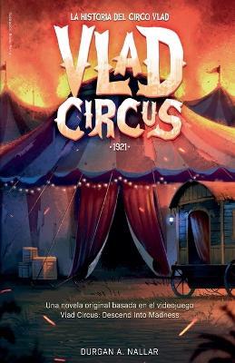 La historia del Circo Vlad - Durgan a Nallar - cover
