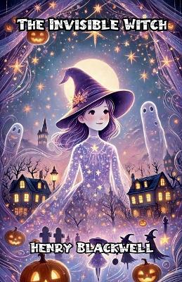 The Invisible Witch - Henry Blackwell - cover