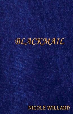 Blackmail - Nicole Willard - cover