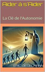 Aider à s'Aider La Clé de l'Autonomie