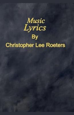 Music Lyrics - Christopher Lee Roeters - cover