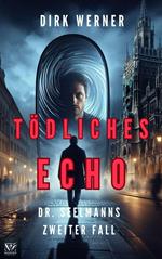 Tödliches Echo: Dr. Seelmanns zweiter Fall