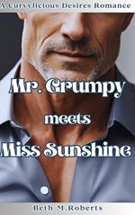 Mr. Grumpy meets Miss Sunshine
