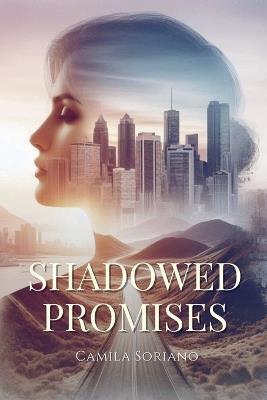 Shadowed Promises - Camila Soriano - cover