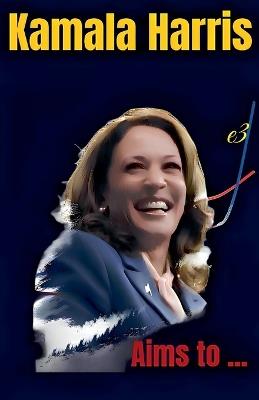 Kamala Harris: Aims to ... - E3 - cover