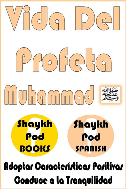 Vida Del Profeta Muhammad (PBUH)