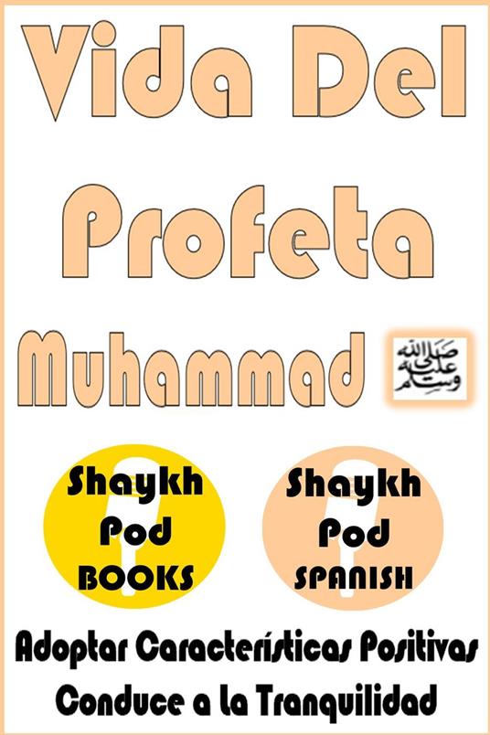 Vida Del Profeta Muhammad (PBUH)
