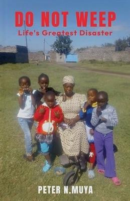 Do Not Weep - Peter N Muya - cover