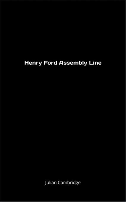 Henry Ford Assembly Line