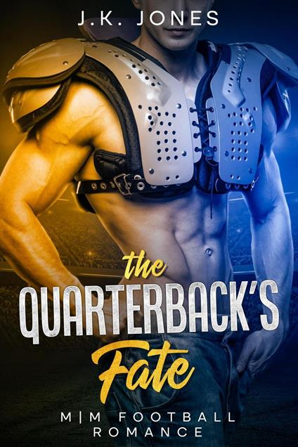 The Quarterback’s Fate: MM Football Romance