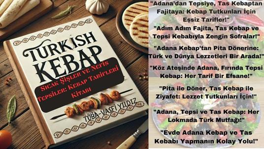 Sicak Sisler ve Nefis Tepsiler: Kebap Tarifleri Kitabi