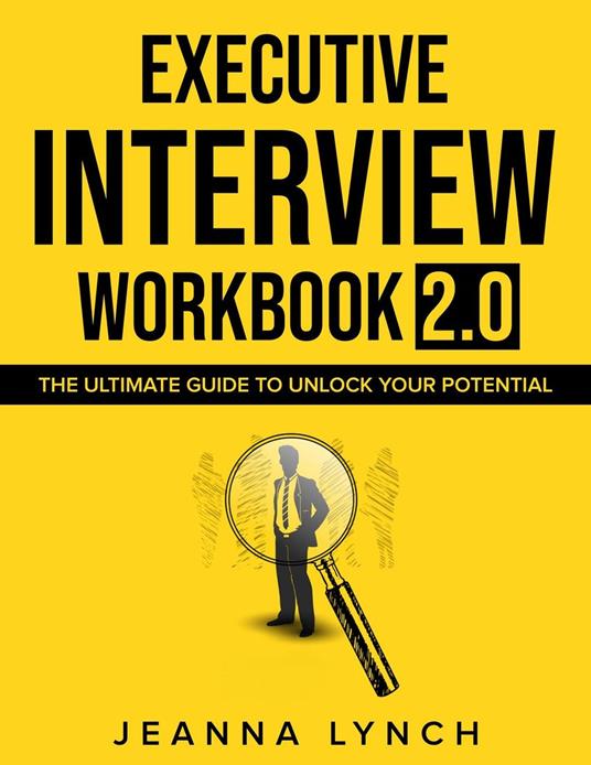 Executive Interview Workbook 2.0 - Jeanna Gilreath Lynch - ebook