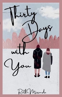 Thirty Days with You - Ruth Miranda - cover