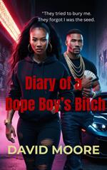 Diary of a Dope Boy’s Bitch
