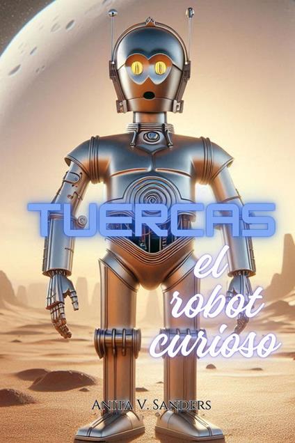 Tuercas el Robot Curioso