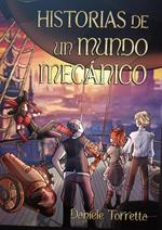 Historias de un mundo mechanico 2
